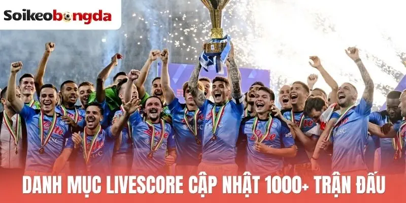 Livescore 68 Danh mục livescore cập nhật 1000+ trận đấu